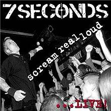 7 Seconds : Scream Real Loud... Live!